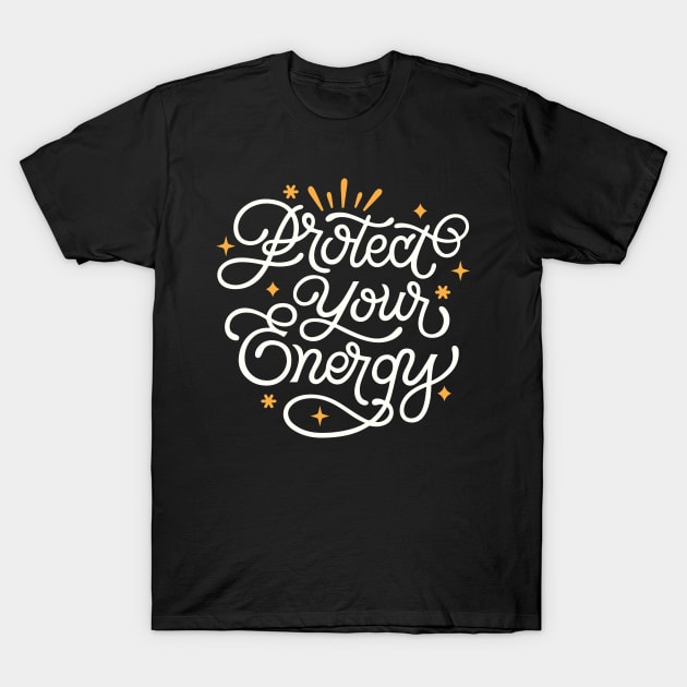 Protect Your Energy T-Shirt by koala Studio